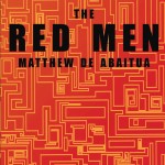 The Red Men by Matthew De Abaitua