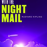 With the Night Mail by Rudyard Kipling (Hilobooks)